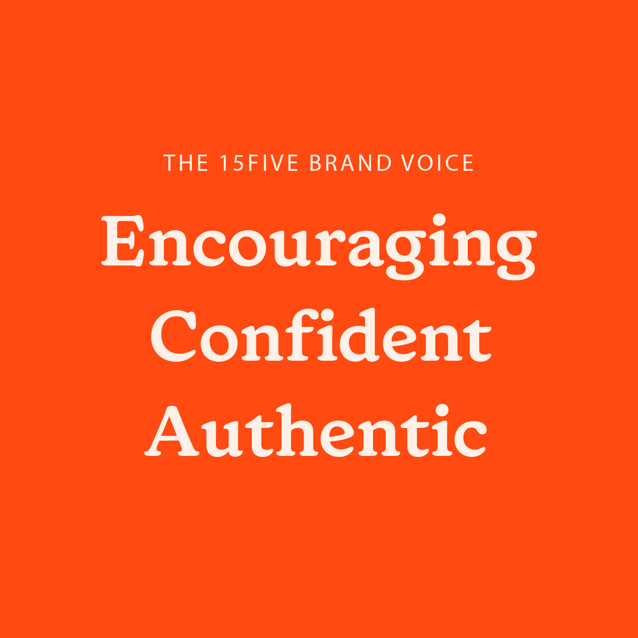 The 15Five brand voice is encouraging, confident, authentic