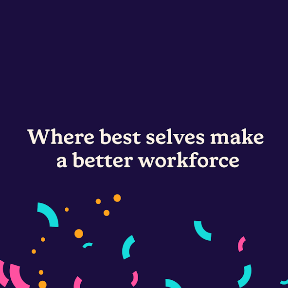 "Where best selves make a better workforce"